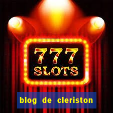 blog de cleriston silva serrinha bahia